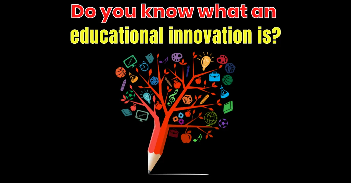 Do You Know What An Educational Innovation Is?