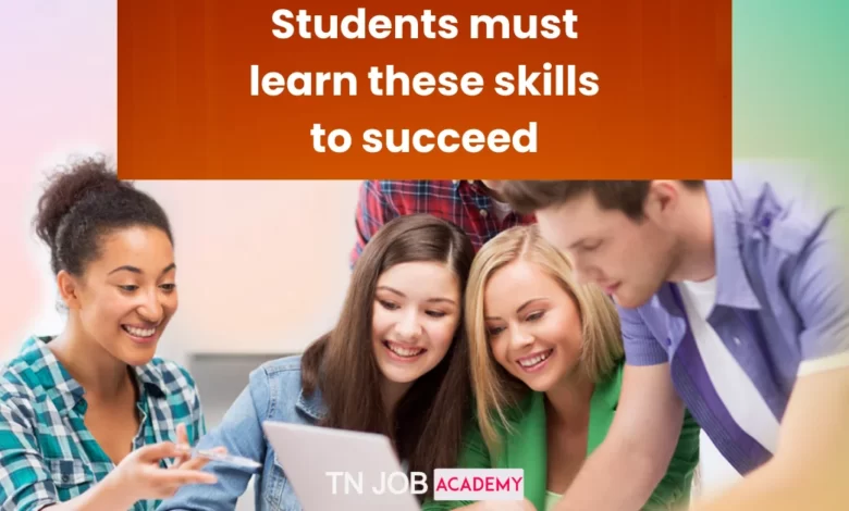 Students must learn these skills to succeed