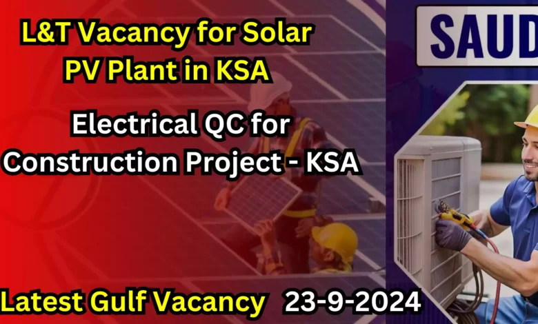 L&T Vacancy for Solar PV Plant in KSA